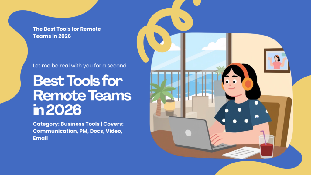 Best Tools for Remote Teams in 2026 best tools for remote teams 2026